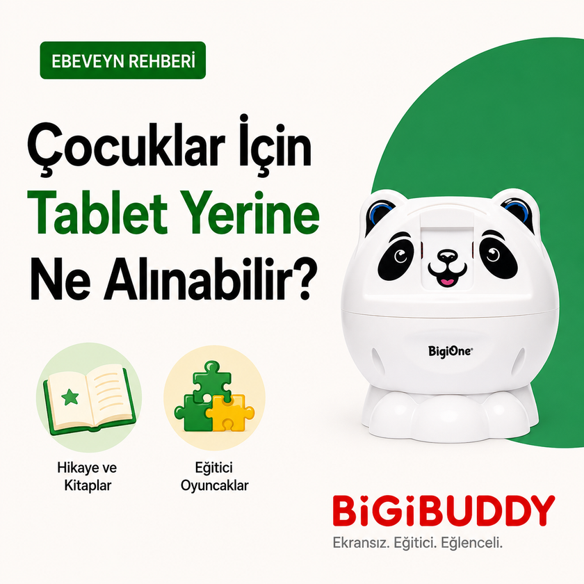 Çocuklar İçin Tablet Yerine Ne Alınabilir? | BigiBuddy